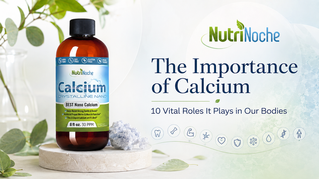 The Importance of Calcium: 10 Vital Roles It Plays in Our Bodies